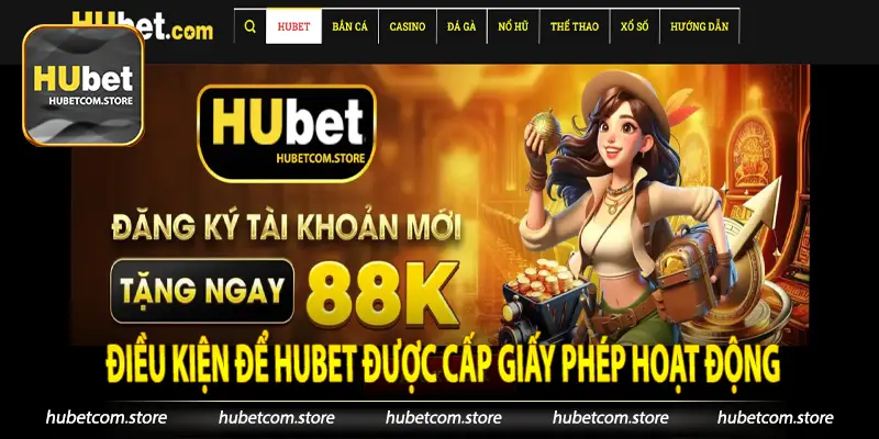 Điều kiện để Hubet được cấp giấy phép hoạt động